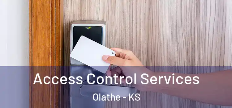 Access Control Services Olathe - KS