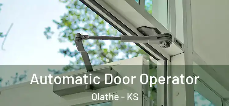 Automatic Door Operator Olathe - KS