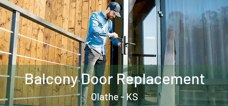  Balcony Door Replacement Olathe - KS