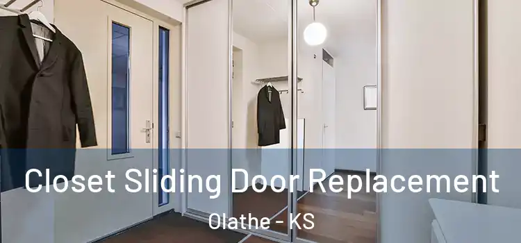 Closet Sliding Door Replacement Olathe - KS