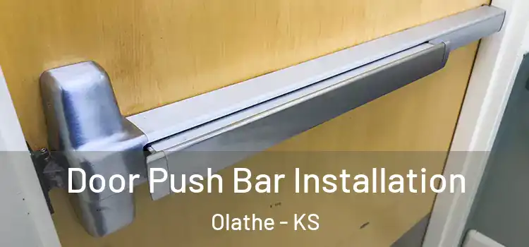  Door Push Bar Installation Olathe - KS