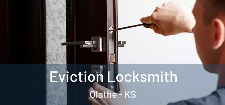  Eviction Locksmith Olathe - KS