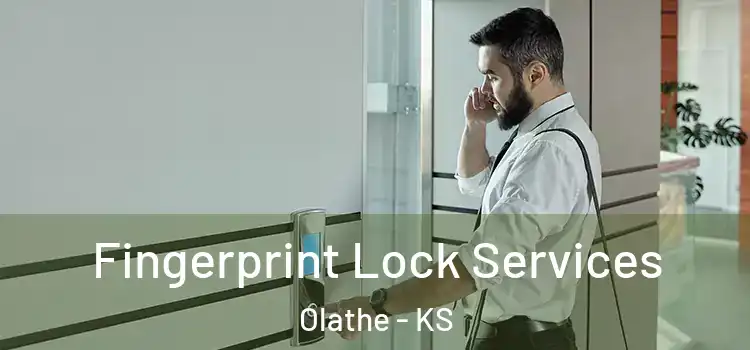 Fingerprint Lock Services Olathe - KS