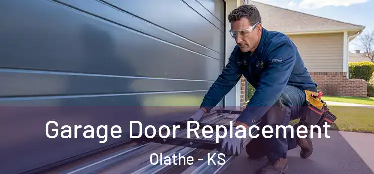  Garage Door Replacement Olathe - KS