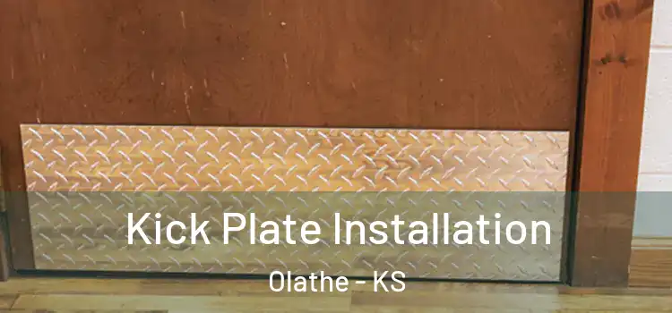 Kick Plate Installation Olathe - KS