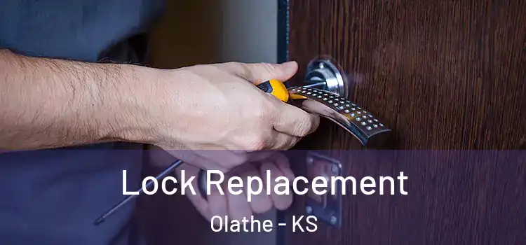 Lock Replacement Olathe - KS