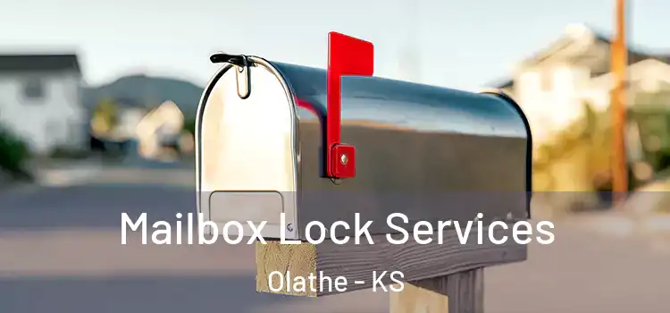  Mailbox Lock Services Olathe - KS