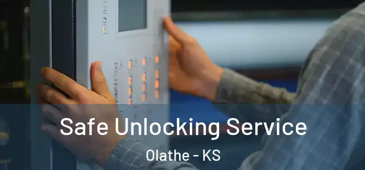 Safe Unlocking Service Olathe - KS