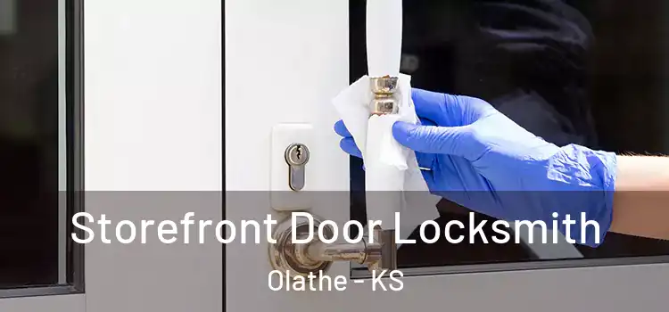 Storefront Door Locksmith Olathe - KS